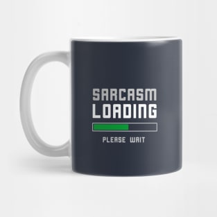 Funny Sarcasm Loading T-Shirt Mug